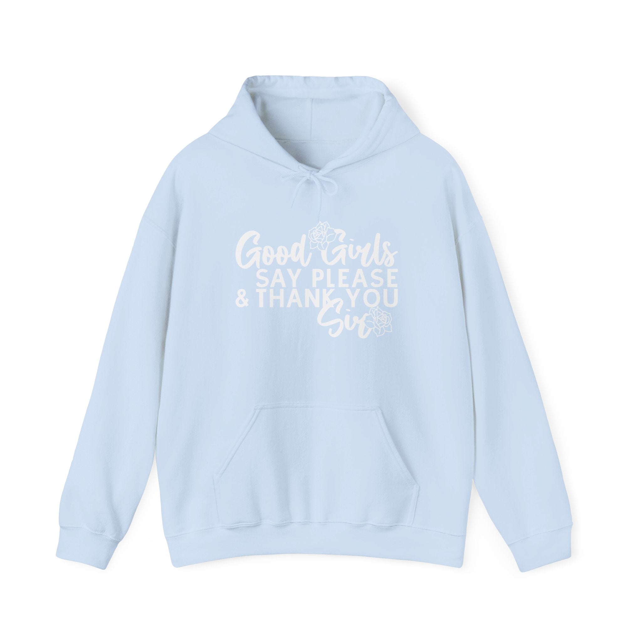 Good Girls Say Please & Thank You Sir Unisex Heavy Blend Hoodie Sweatshirt