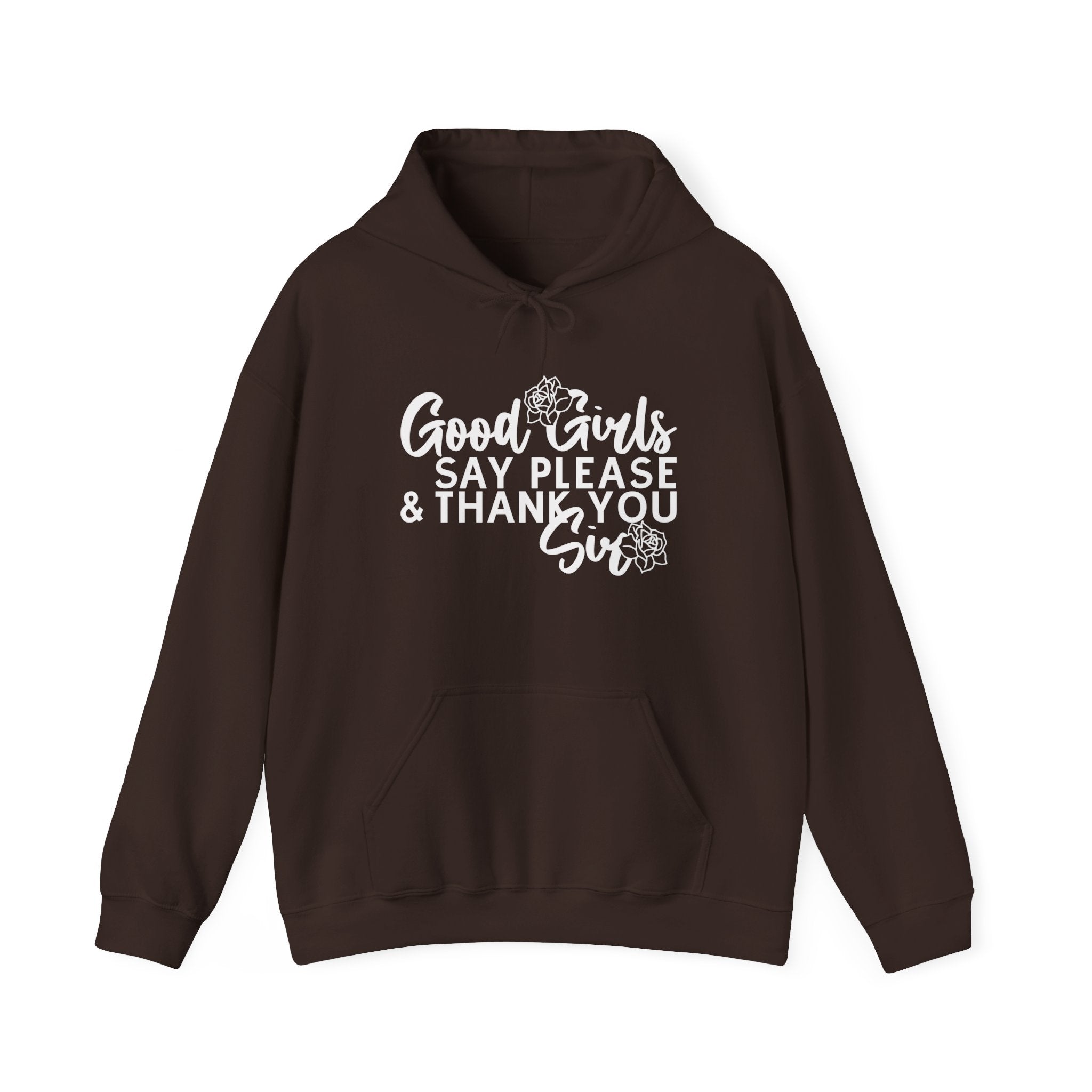 Good Girls Say Please & Thank You Sir Unisex Heavy Blend Hoodie Sweatshirt