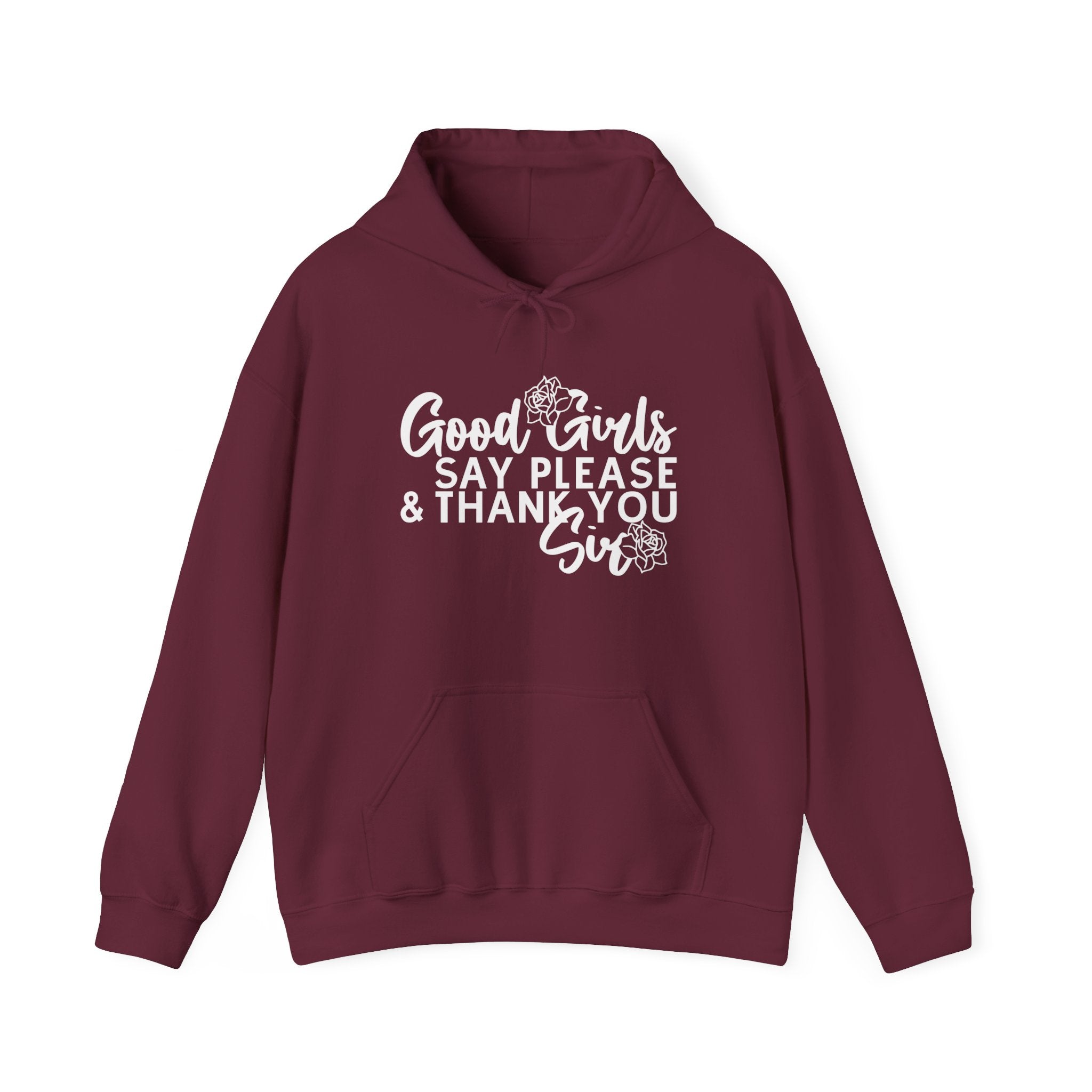 Good Girls Say Please & Thank You Sir Unisex Heavy Blend Hoodie Sweatshirt