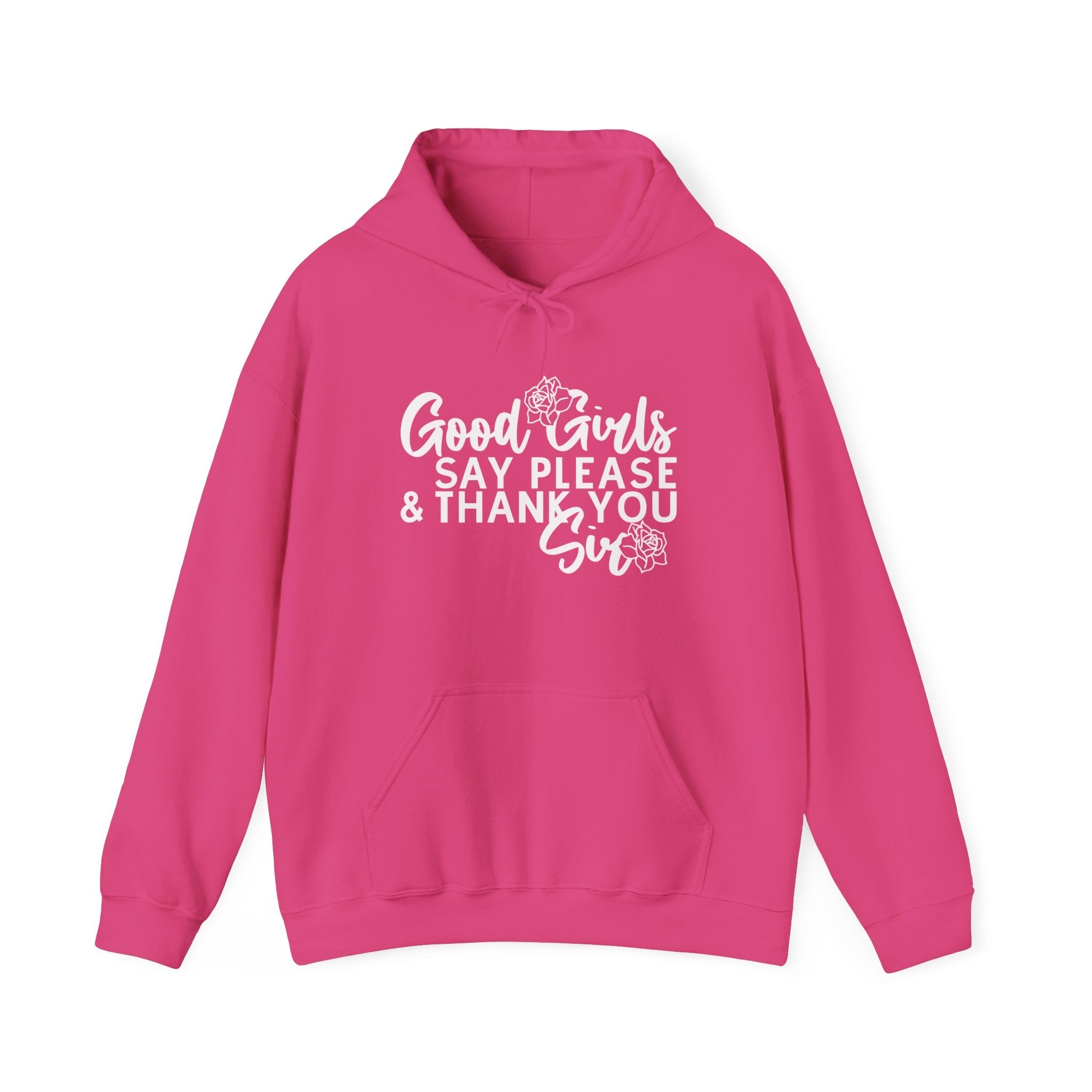 Good Girls Say Please & Thank You Sir Unisex Heavy Blend Hoodie Sweatshirt
