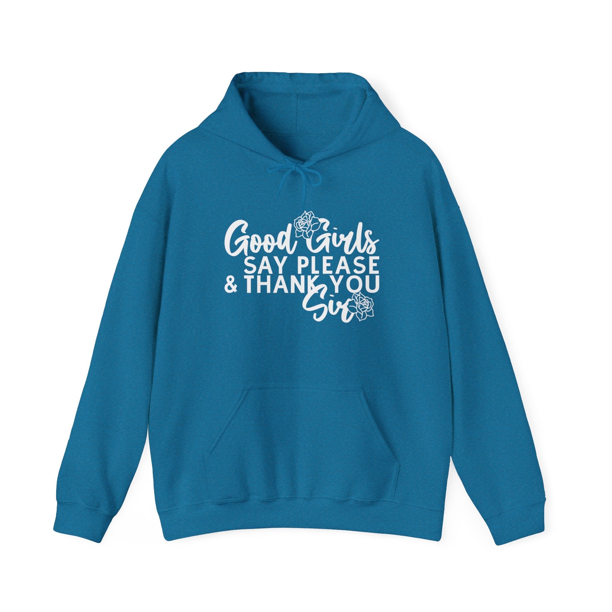 Good Girls Say Please & Thank You Sir Unisex Heavy Blend Hoodie Sweatshirt